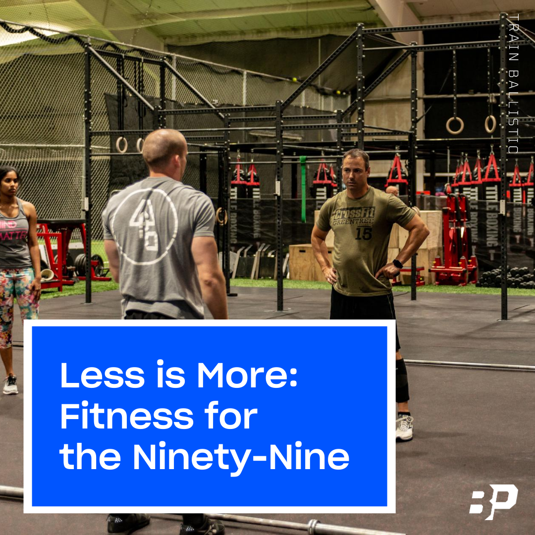 Less is More: Fitness for the Ninety-Nine