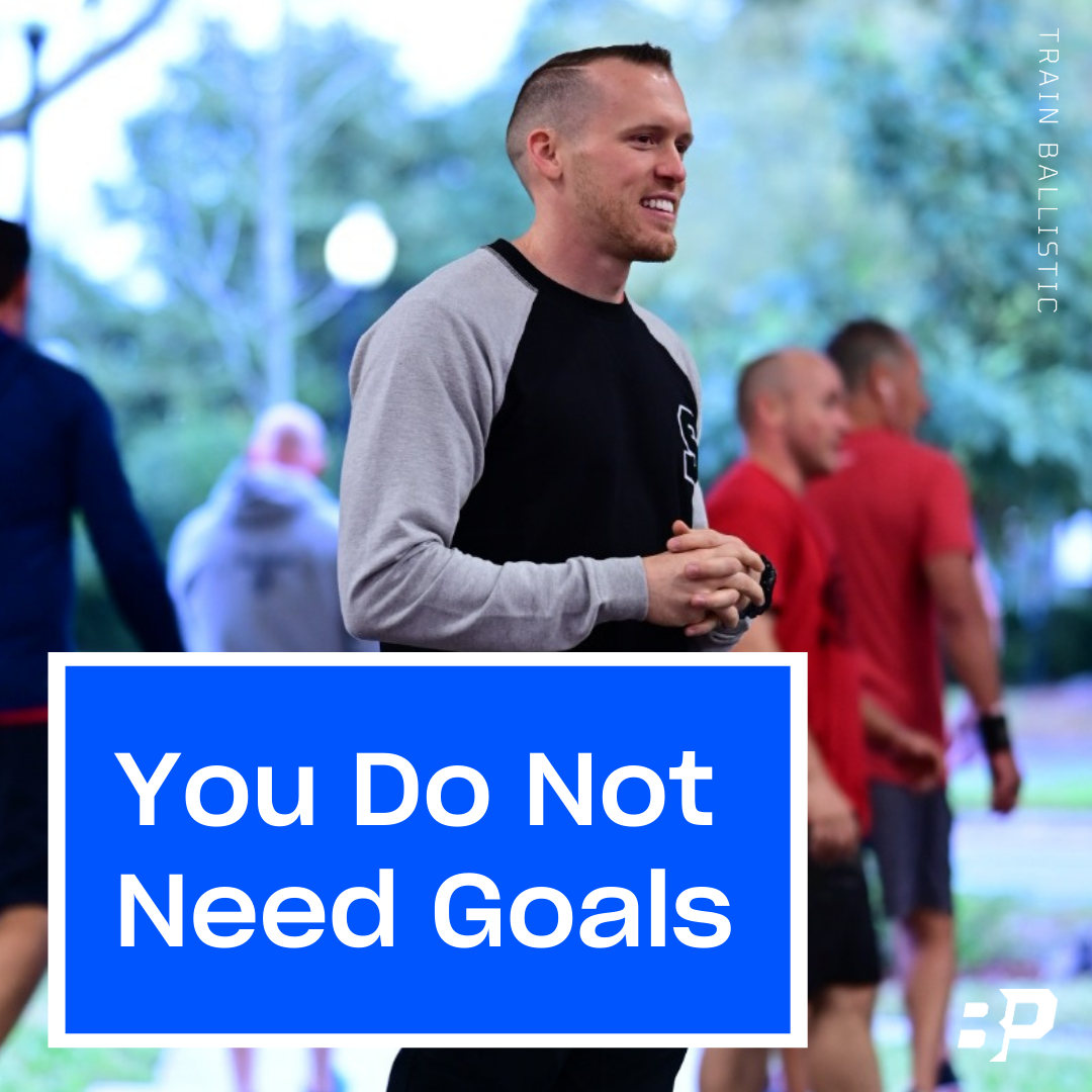 You Do Not Need Goals